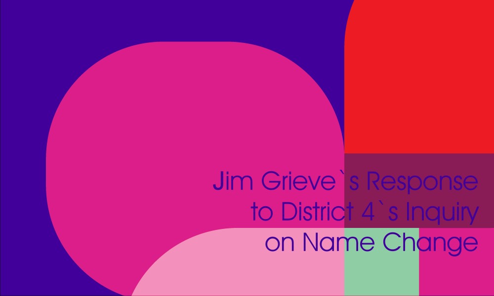 Jim Grieve’s Response to District 04-Sudbury-Manitoulin`s Inquiry on Name Change